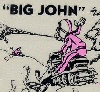 [Big John]